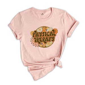 Physical Therapy Shirt, Retro PT Shirt, Therapist Shirt, Pediatric Shirt, Doctor Shirt, Physical Therapist, Physical Education, PT Gift,