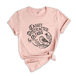 Easily Distracted By Birds Shirt, Bird Nerd Shirt, Nature Lover Shirt, Funny Bird Watcher Shirt, Bird Nerd Shirt, National Bird Day