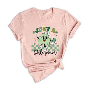 Just A Little Pinch Nurse St Patrick's Shirt, St Patrick's Day Nurse Shirt, Lucky Nurse Shirt, Nurse Clover Shirt, Nurse St Patrick Gift