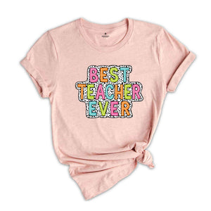 Best Teacher Ever Shirt, Cute Gift For Teacher, Teacher Appreciation, Teacher Life Shirt, Back To School Shirt, Teacher Apparel, School Tee