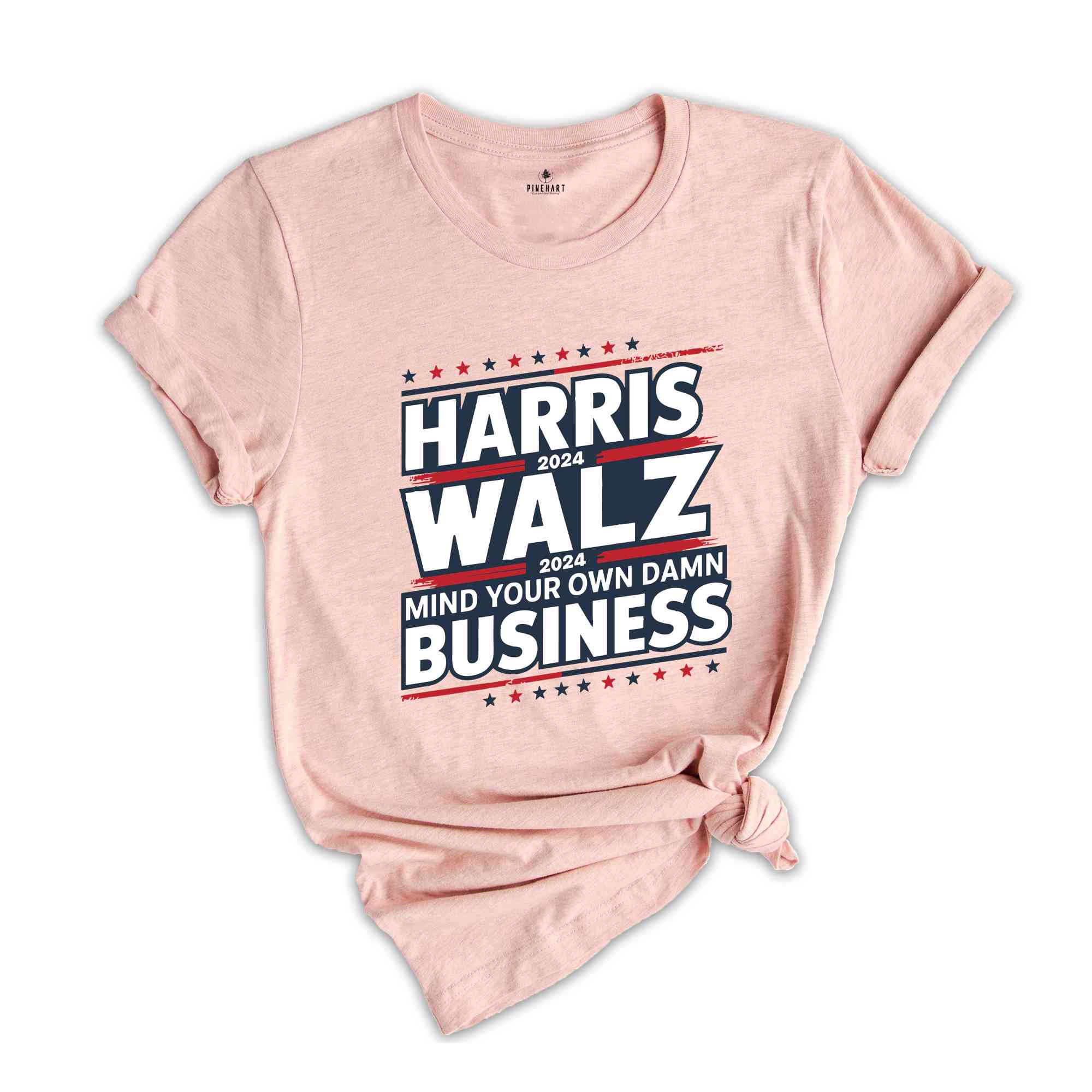 Harris Walz 2024 Shirt, Mind Your Own Damn Business Tee, Kamala Harris 2024 Shirt, Usa Elections 2024 Gifts, Democrat Shirt