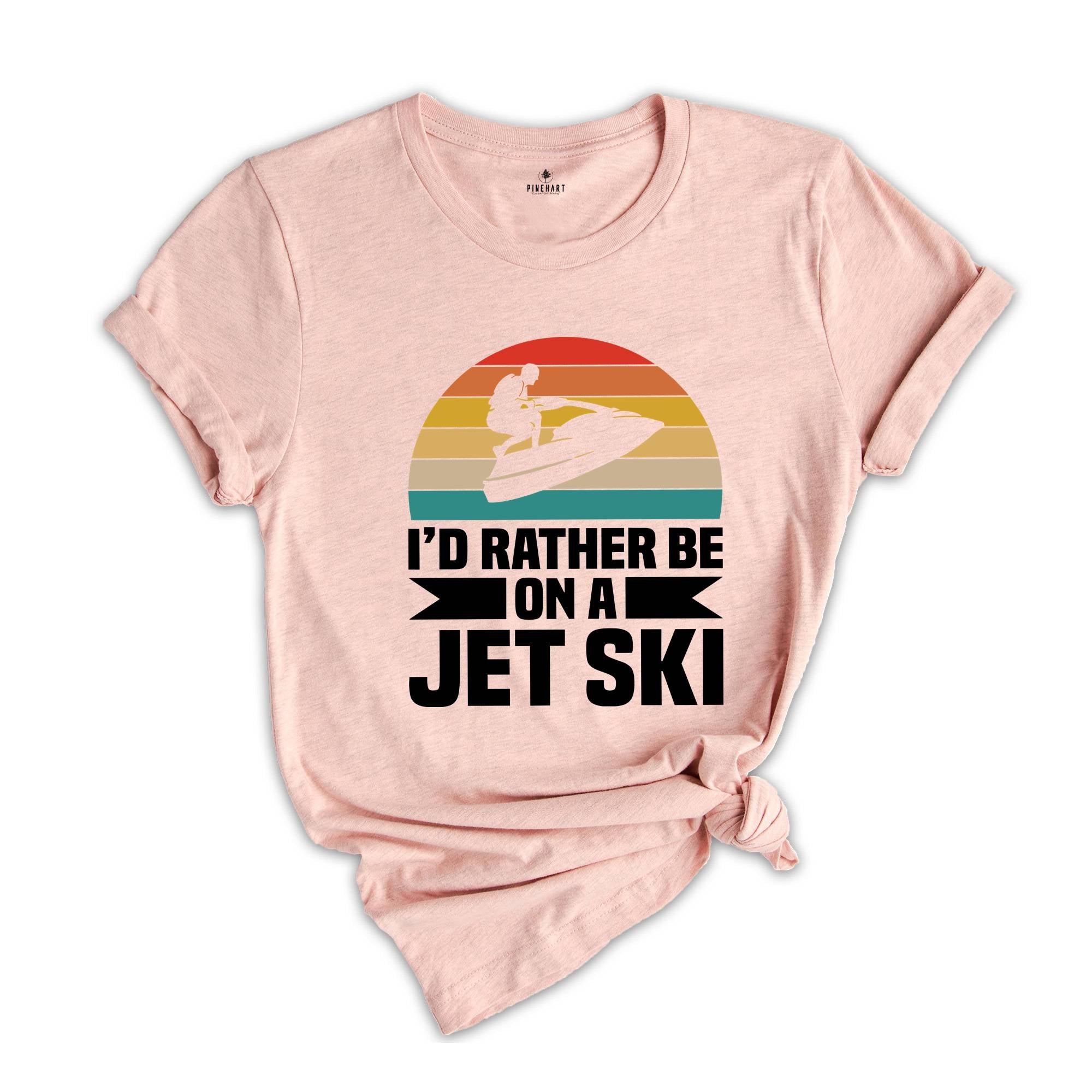 I'd Rather Be on a Jet Ski T-shirt, Jet Ski Rider Gift, Sommer Sport Outfit, Funny Jet Ski Dad Gift, Fathers Day Shirt