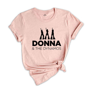 Mamma Mia Shirt, Donna and The Dynamos, Musical Series Shirt, Mamma Mia Sweatshirt, Here We Go Again, Girl Power Shirt