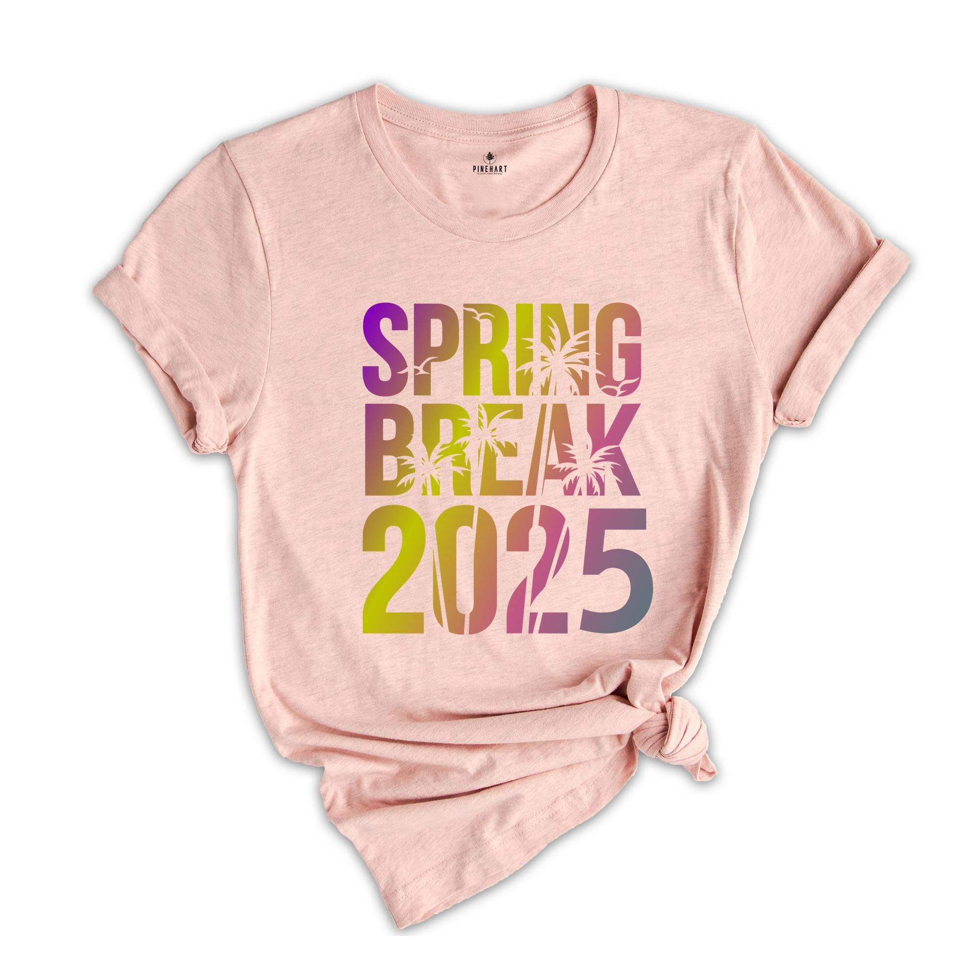 Spring Break 2025 Shirt, Vacation Shirt, Spring Break Shirt, Spring Shirt, Spring Vibes Shirt, Summer Shirt, Cute Mom Shirt