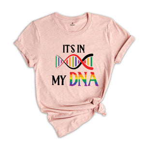 It's in My Dna Shirt, Dna Gay Pride T-shirt, Pride Lgbt Dna Tee, Transexual Shirt, Bisexual Shirt, Funny Gay Shirt