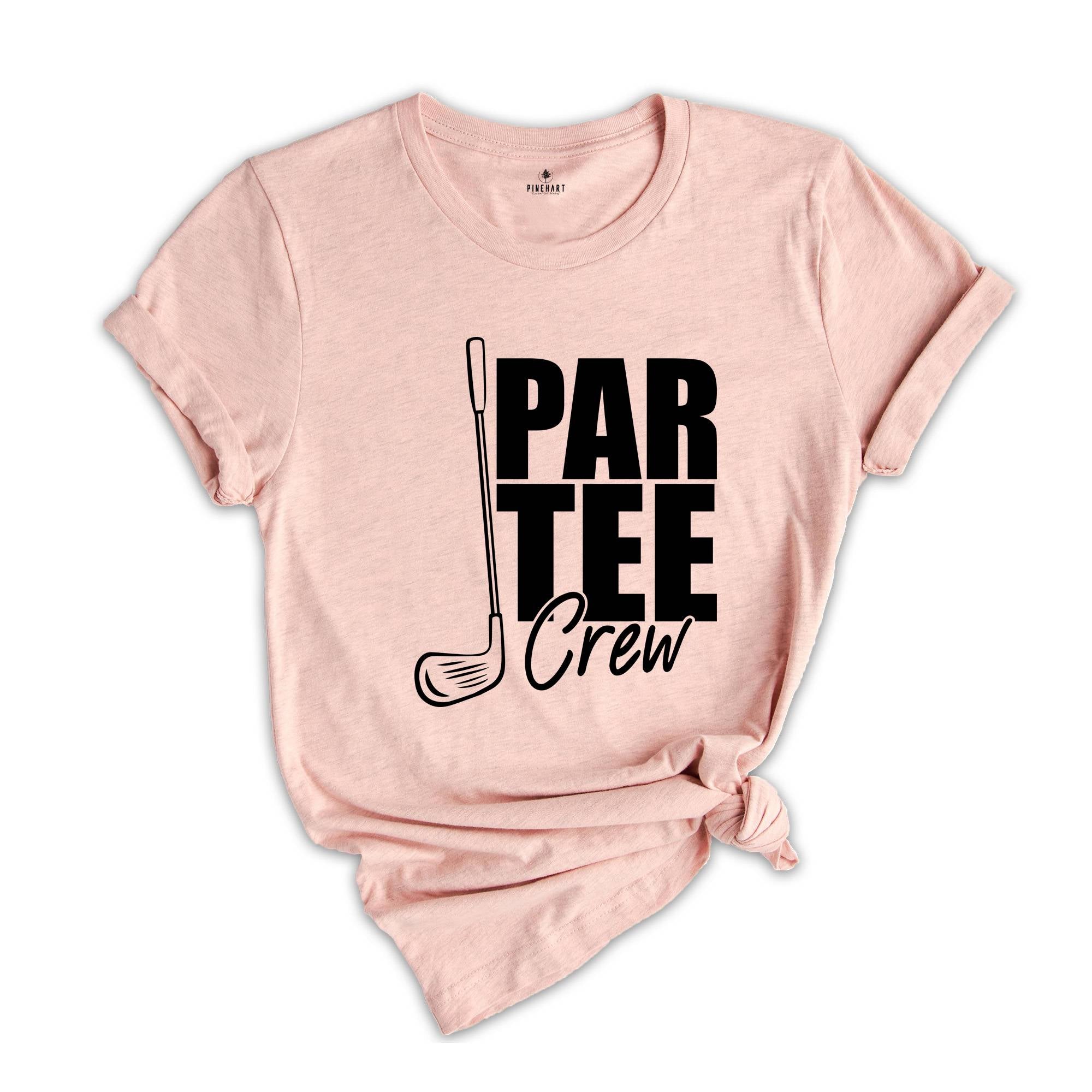 Par Tee Crew Shirt, Par Tee Golf T-Shirt, Golfer Shirt, Golfing Shirt, Golf Lover Shirt, Golf Life Shirt, Gift For Golf Lovers