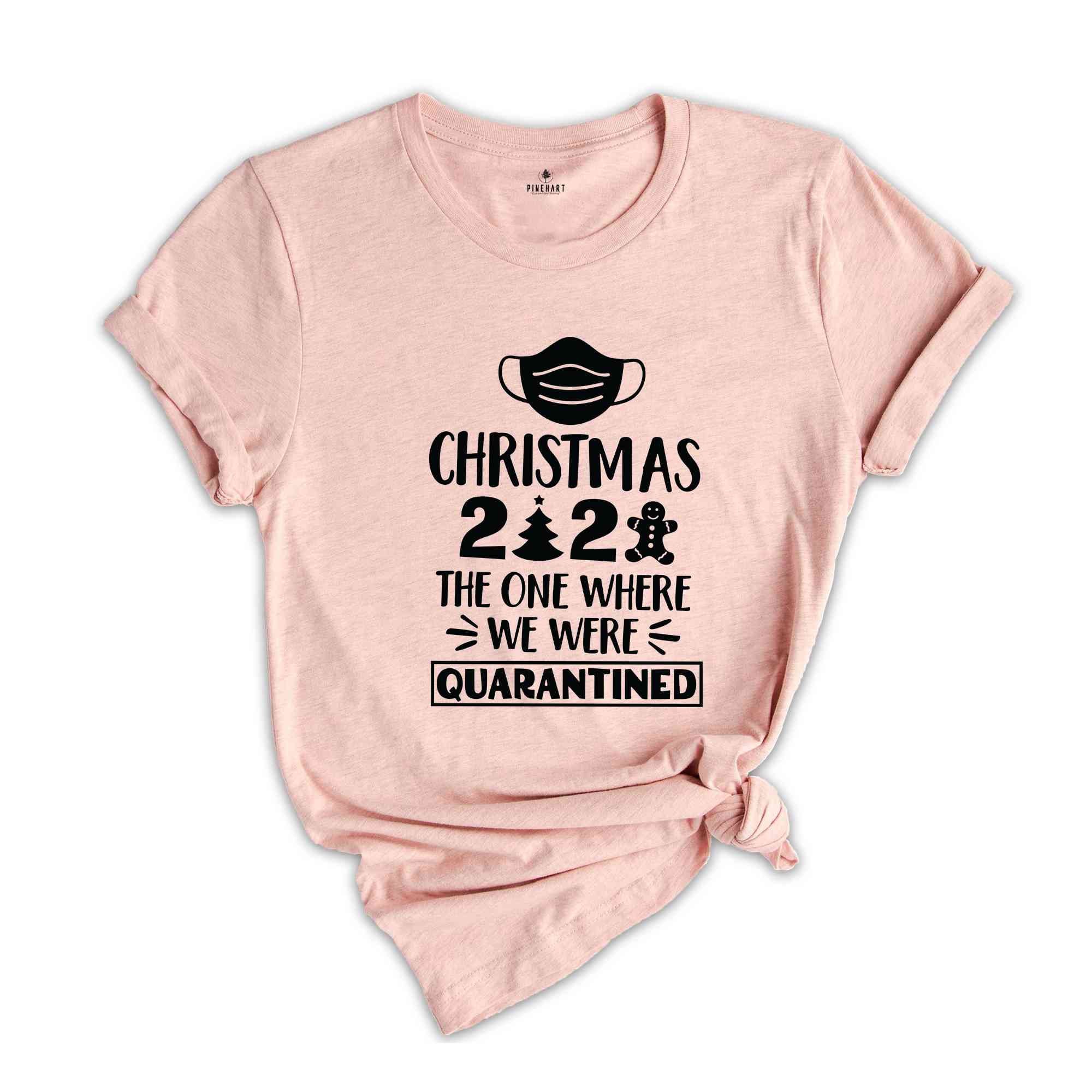 There one Where We were Quarantined Shirt, Quarantine Christmas Shirt, Christmas Shirt, Christmas Gift, Christmas Pajamas, Christmas Reunion