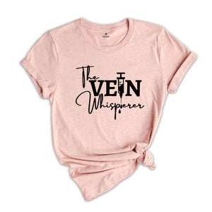 The Vein Whisperer Shirt, Phlebotomist Nurse Shirt, Nurse Life Shirt, Nurse Quotes Shirt, Funny Nurse Shirt, Nurse Gift