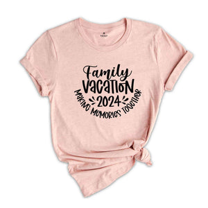 Family Vacation 2024 Making Memories Together Shirt, Family Matching Vacation Shirt, Family Trip 2024 T-Shirt, Summer Vacation Tee