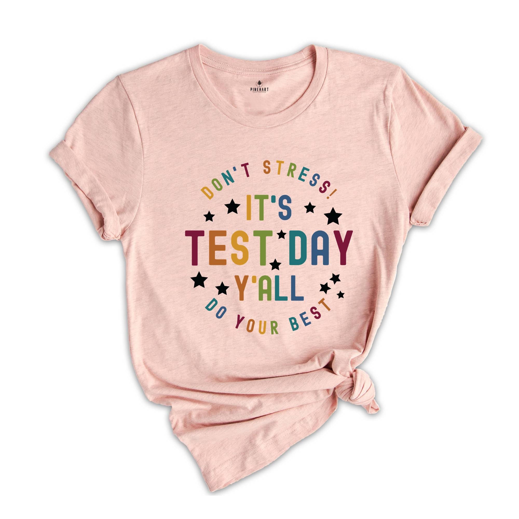 It's Test Day Y'all Shirt, Testing Shirt, Teacher Shirts, Teacher Team Shirts, Test Day Shirt, Testing Coordinator Shirt