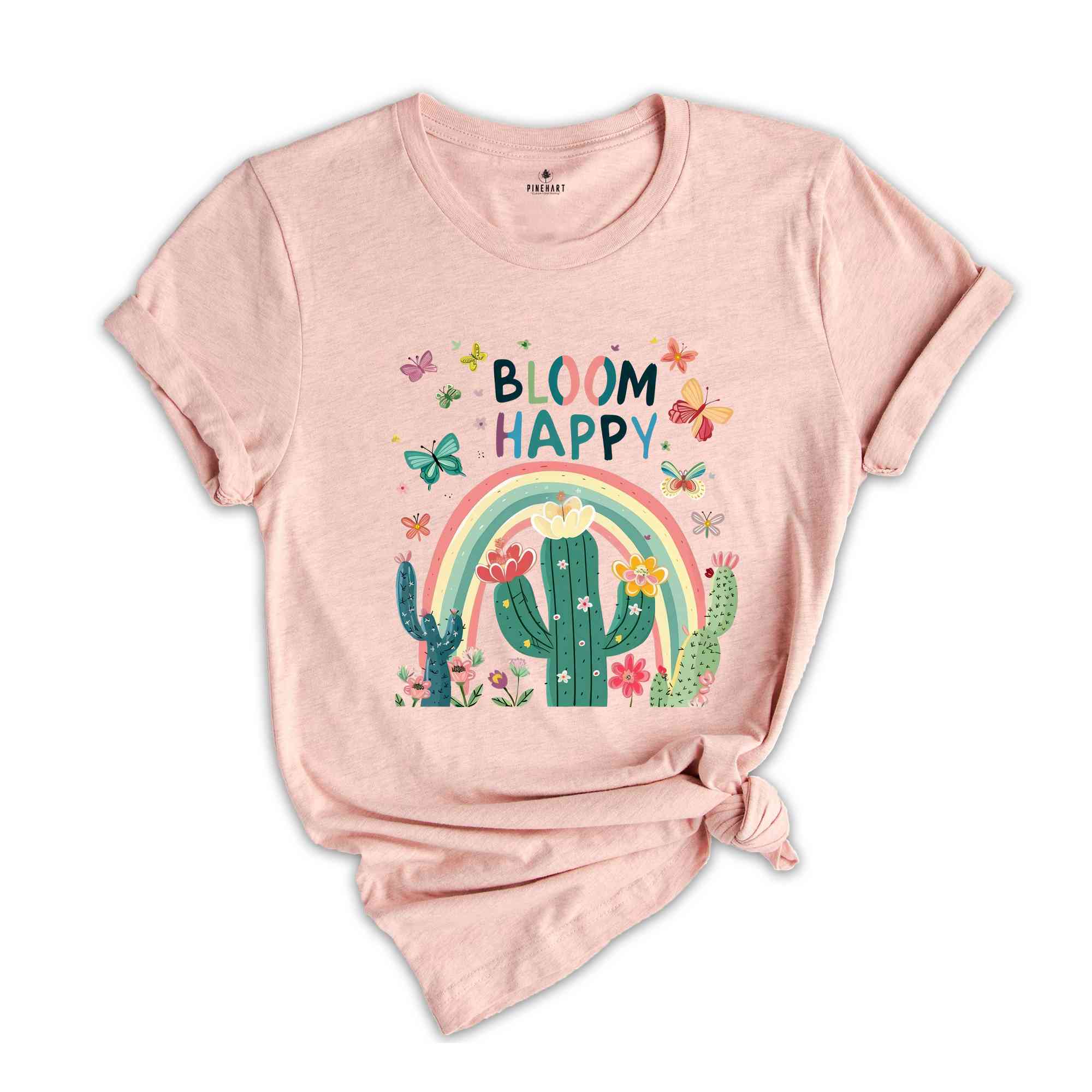 Bloom Happy Shirt, Sarcastic Women Shirts, Nature Lover Shirts, Cactus Shirt, Butterfly Shirts, Gift For Her