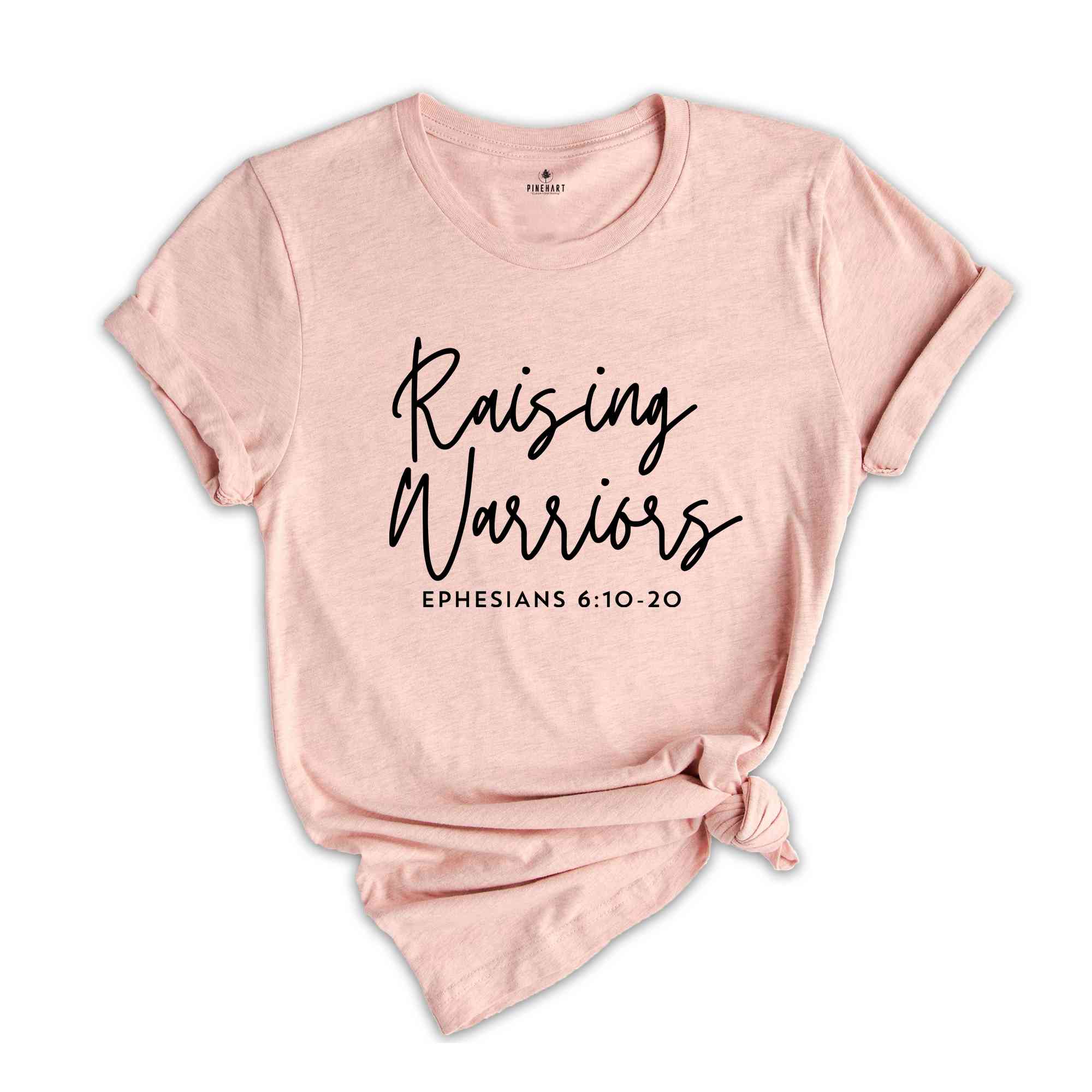 Raising Warriors T-Shirt, Bible Verse Shirt, Ephesians 6:10-20 Shirt, Religious Apparel, Gift For Catholic Mom