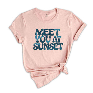 Meet You At Sunset Shirt, Beach t-shirt, Trendy t-shirts, Sunset tee, Matching shirts, Aesthetic Shirts, Summer Vibes Tees