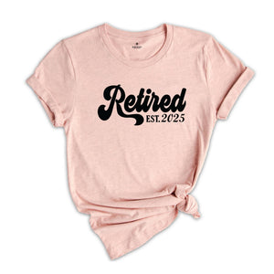 Retired 2025 Shirt, Retirement Party Shirt, Funny Retired T-Shirt, Retired Party T-Shirt, Vintage Retirement Shirt, Funny Retired