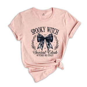 Spooky Witch Social Club Wtches Be Crazy Shirt, Spooky Witch Shirt, Halloween Witch Shirt, Witchy Vibes, Witch Friends Shirt