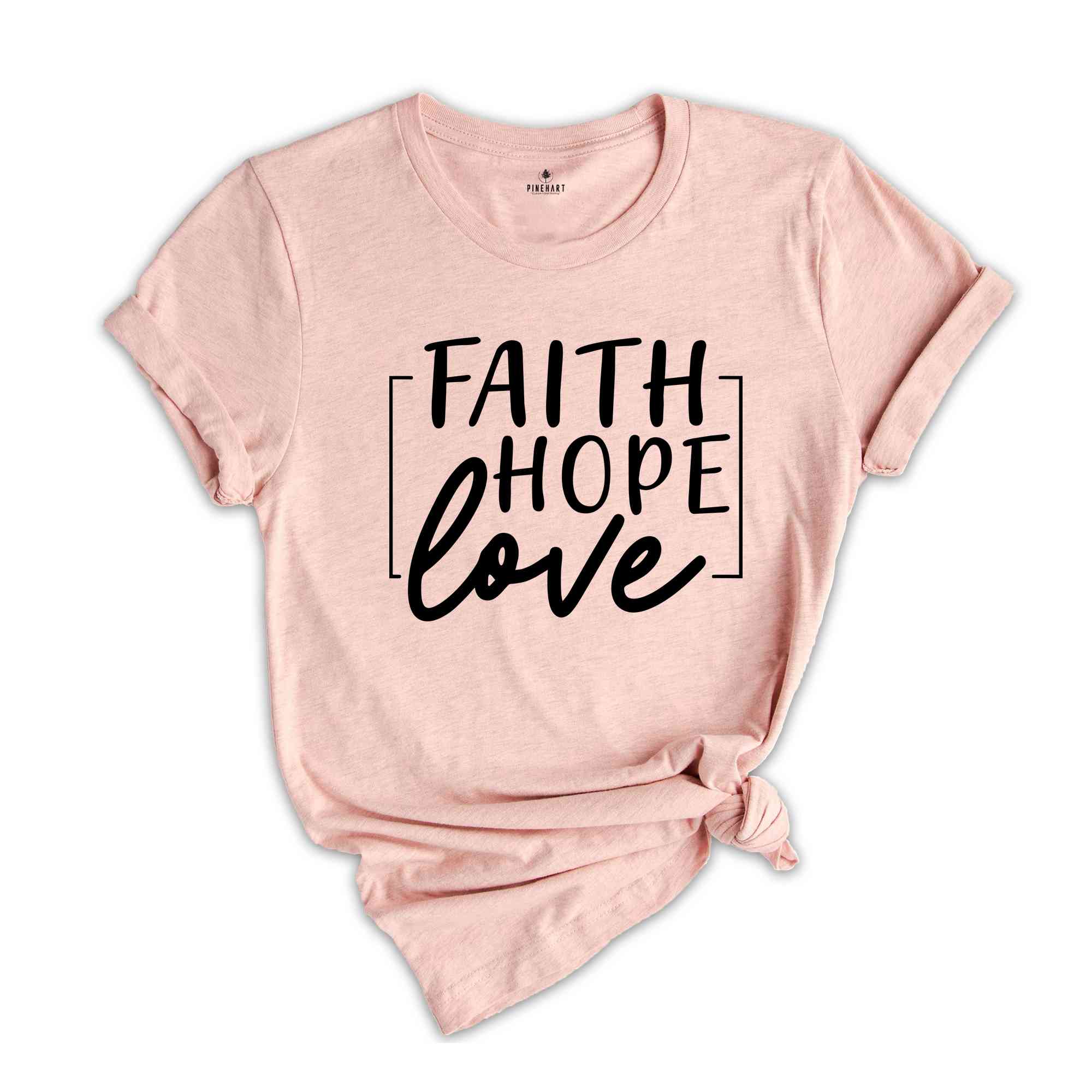 Faith Hope Love T-Shirt 1 Corinthians 13:13 Shirt Faith Hope Charity Catholic Tee Christian Shirt Women's Tee Faith Hope and Love T-Shirt