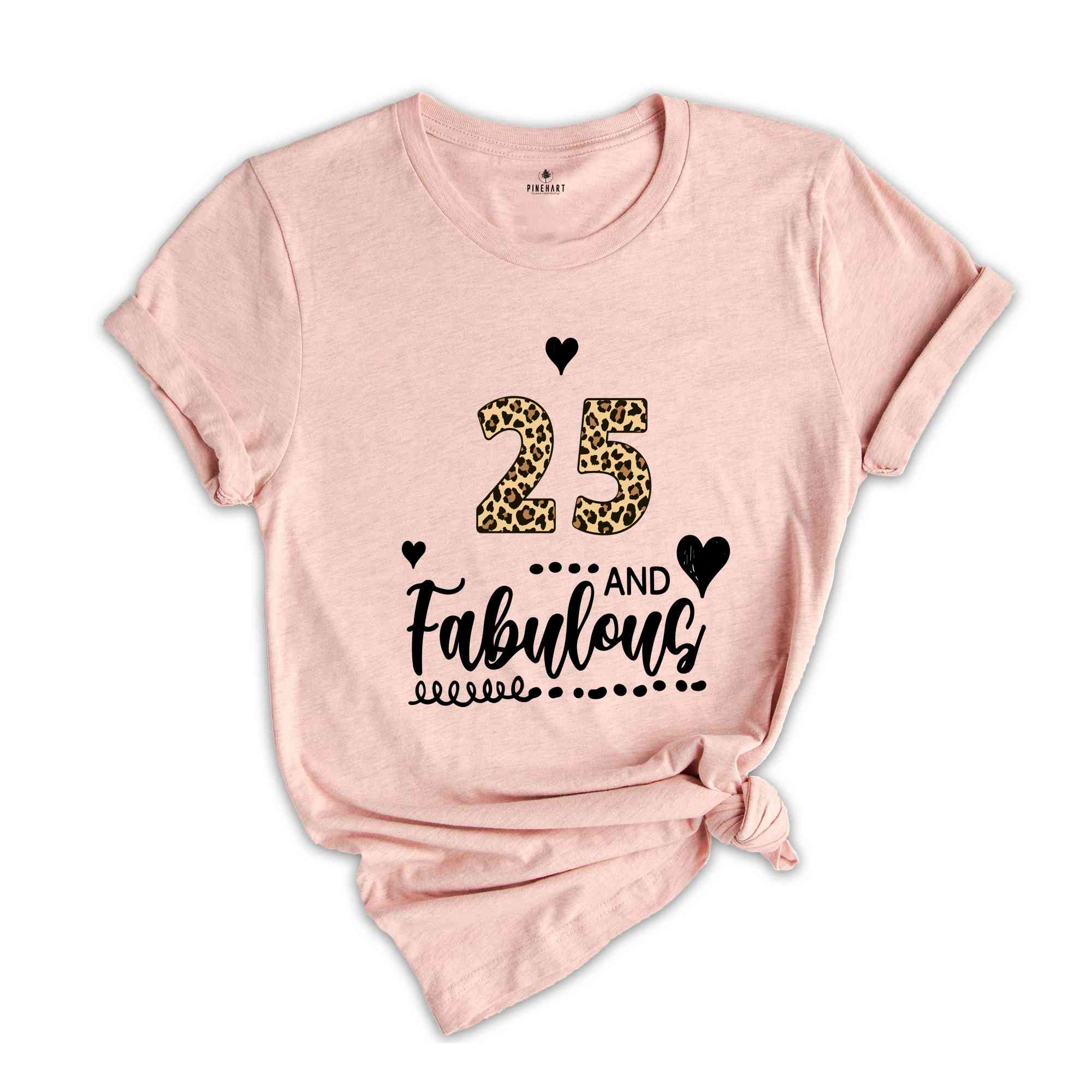 25 and Fabulous Shirt, 25th Birthday Women Shirt, 25th Birthday Party T-Shirt, Leopard Mom Birthday Gift, 25th Birthday Shirt