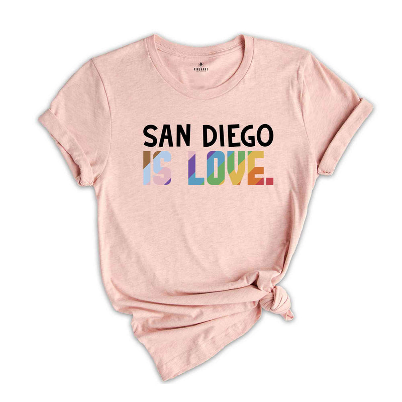 San Diego Is Love Shirt, LGBTQ Shirt, Pride Month Shirt, Equal Rights Shirt, Love Is Love Shirt, Pride Shirt, Gay Shirt