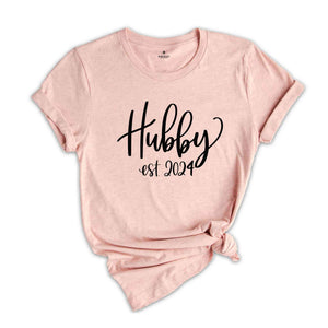 Hubby Est 2024 Shirt, Hubby T-Shirt For The Bride, Engagement Gift, Cute Shirt for Hubby, Cute Wedding Gift for Bride, Gift for Hubby