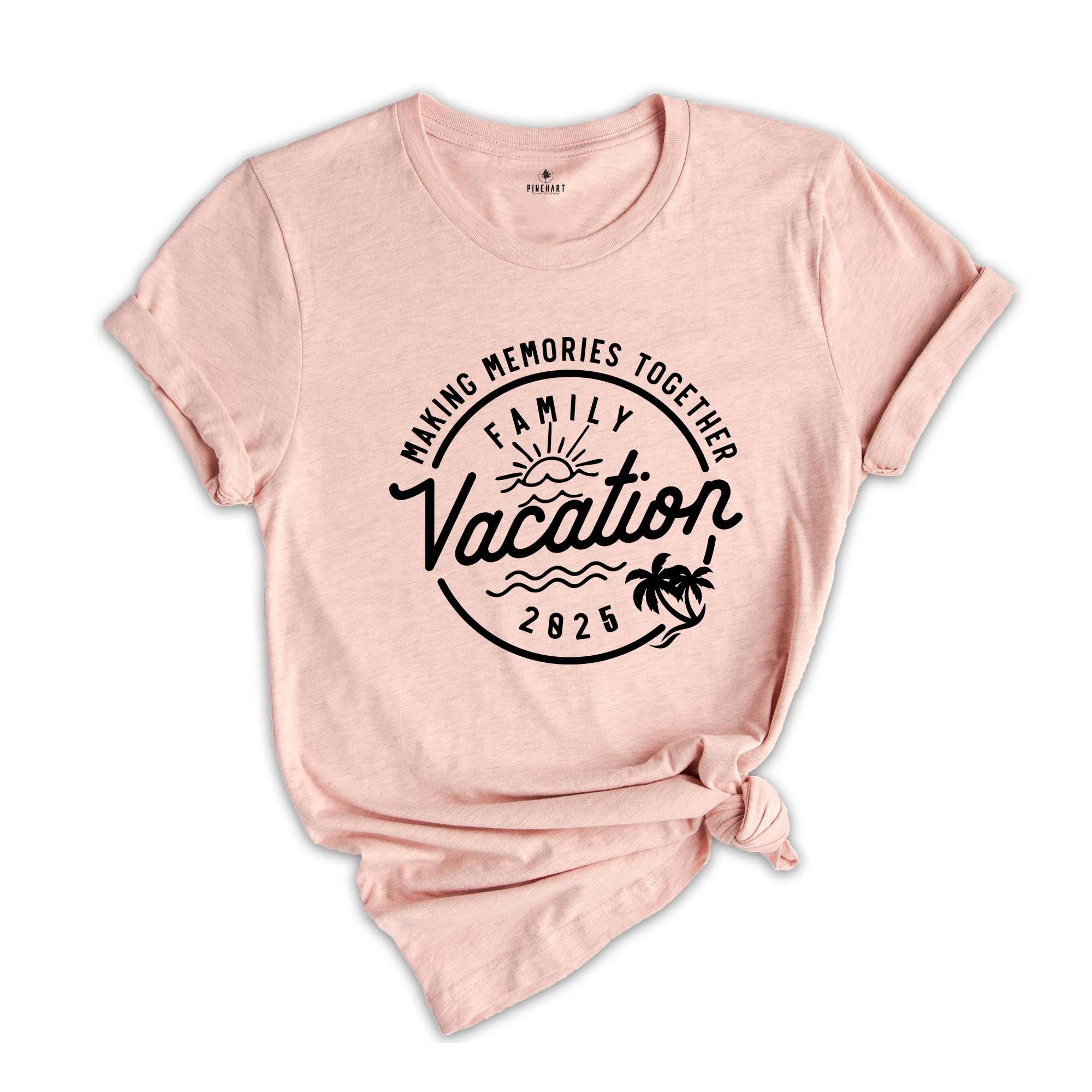 Making Memories Together Family Vacation Shirt, Besties Vacay Trip Shirt, Summer Vibe T-shirt, Matching Best Friends Gift