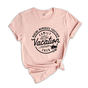 Making Memories Together Family Vacation Shirt, Besties Vacay Trip Shirt, Summer Vibe T-shirt, Matching Best Friends Gift