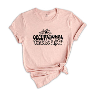 Occupational Therapy Shirt, Occupational Therapist, Therapist Shirt, Gift for OT Therapists, OP Shirt, Therapy Shirt, Cute Occupational OT