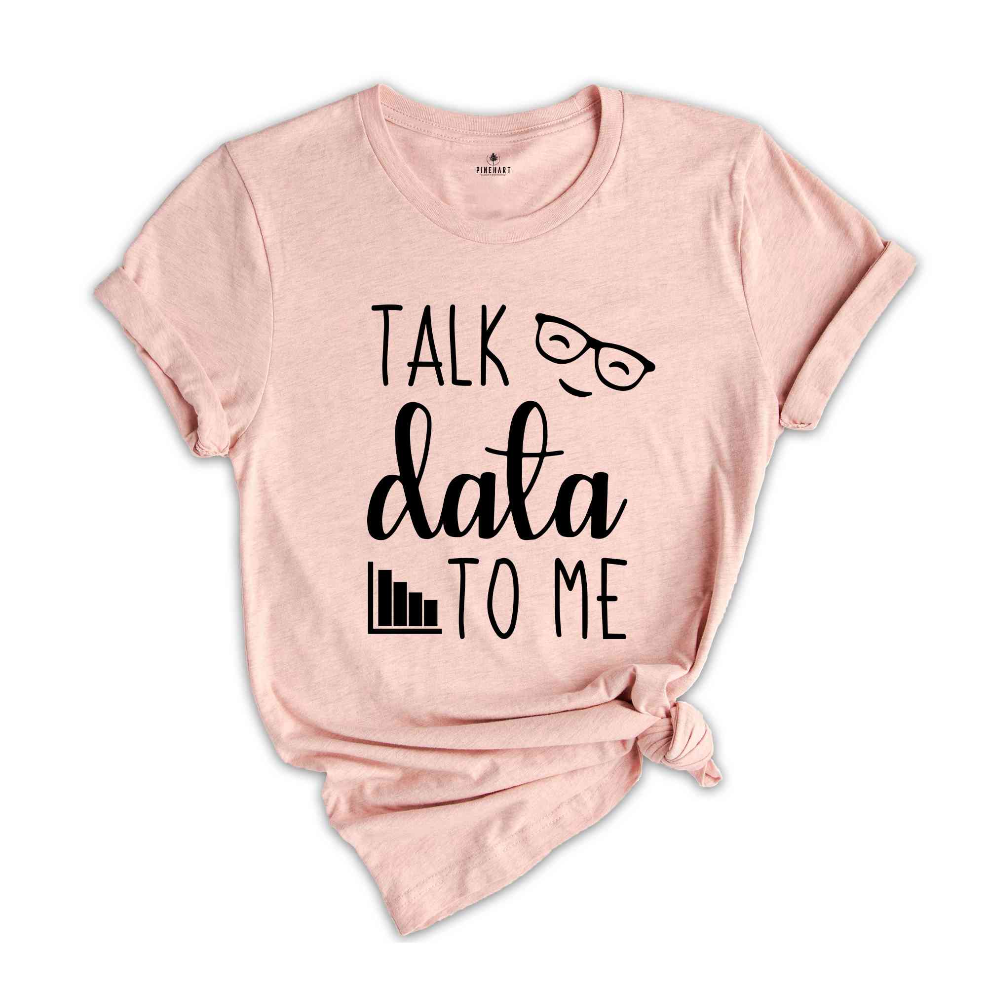 Talk Data to Me Shirt, Statistics Shirt, Data Shirt, Data Analyst Gift, Data Science, Computer Science, Analyst Shirt, Funny Big Data Tee