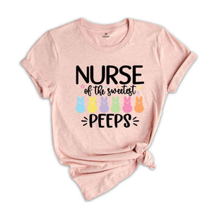 Nurse of the Sweetest Peeps Shirt, Easter Nurse Shirt, Nurse T-Shirt, Easter Gifts, Peeps T-Shirt, Easter Shirt, Gift for Nurse