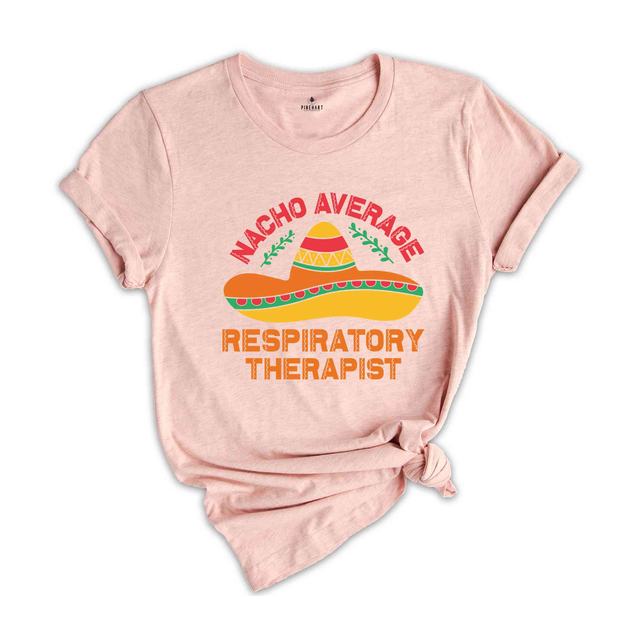 Nacho Average Respiratory Therapist Shirt, Respiratory Therapy Gift, Cinco De Mayo Shirt, Mexico Trip Shirt, Mexican Party Shirt