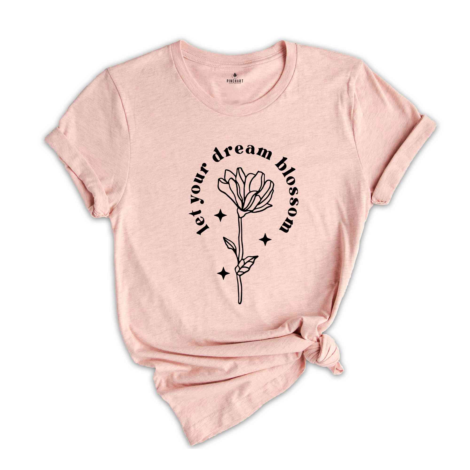 Make Your Dream Blossom Floral T-Shirt Minimal Flower Text Tee Aesthetic Womens Unisex Shirt Gardener Gift Flower Tshirt