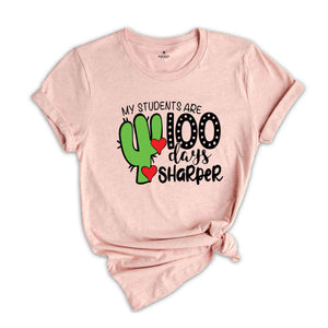 My Students Are 100 Days Sharper Shirt, 100th Day Of School Shirt, Happy 100th Day Of School, Teacher Life Shirt, Teacher Gift, Teacher Tee