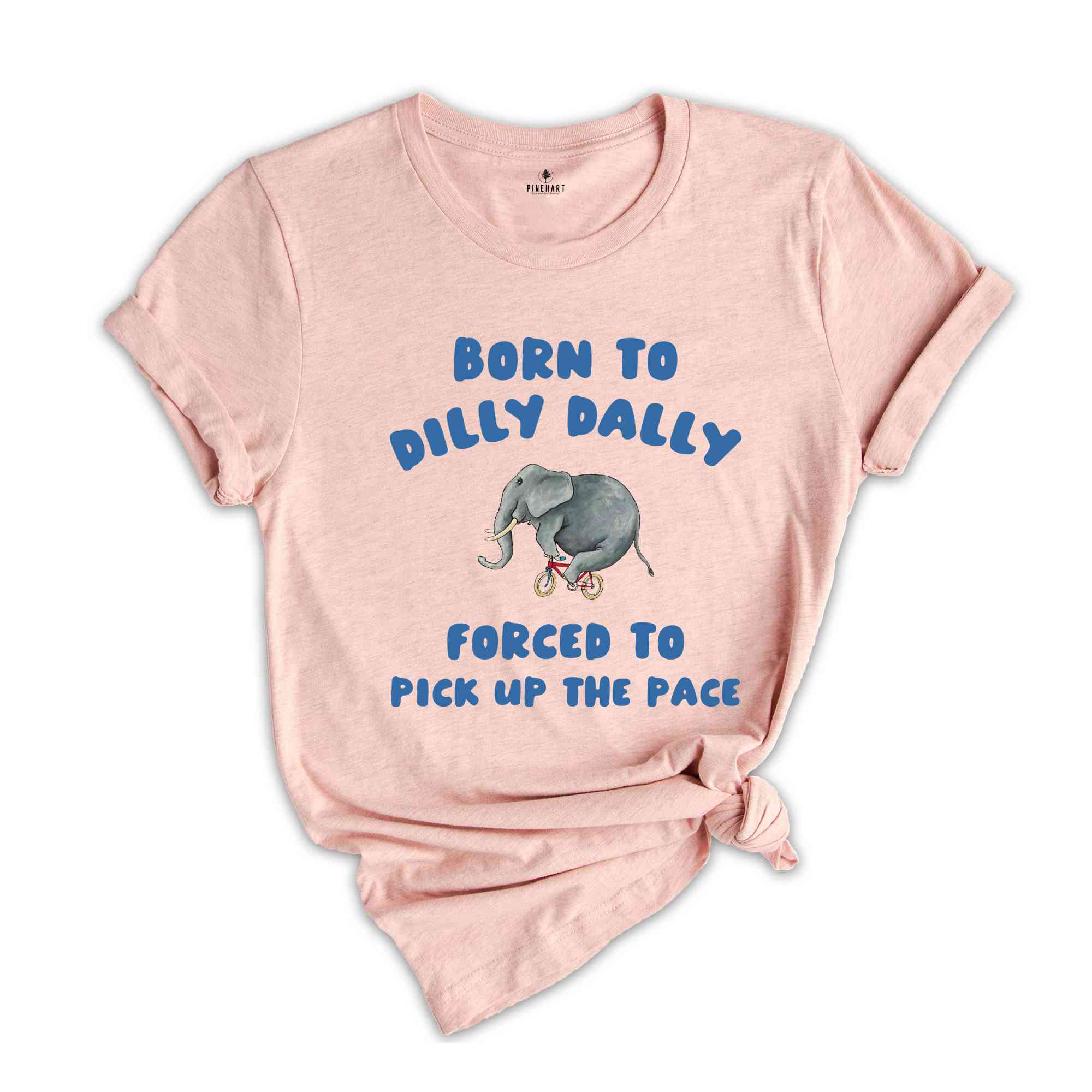 Born To Dilly Dally T-Shirt, Vintage T-Shirt, Funny Elephant Shirt, Cool Gift For Friends, Retro Shirts, Elephant Shirt