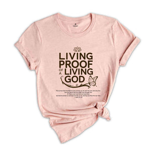 Living Proof Of A Living God 1John 4:9-10 Shirt, Bible Quote Shirt, Religion shirt, Motivational shirt, Worship Shirt, Church day Shirt