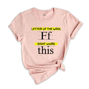 Letter of the Week F Sight Word This Shirt, Funny Teacher Shirt, Teacher shirt, After-School Teacher Shirt, Teacher appreciation