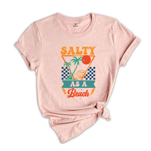 Salty As A Beach Shirt, Beach Shirt, Summer Shirt, Vacation Shirt, Vacay Shirt, Hello Summer Shirt, Summer Vibes Shirt, Palm Trees Shirt