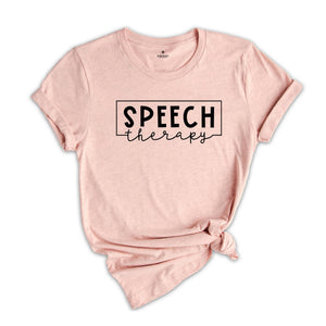 Speech Therapy Shirt, Speech Language Pathologist Shirt, SLP Shirt, SLP Gift, Speech Language Pathologist Gift, Speech Pathology, SLPA Shirt