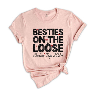 Besties On The Loose Shirt, Besties Trip Shirt, Gift For Bestie, Girls Vacation Shirt, Girls Trip 2024 Shirt, Cousins Trip Vacation Shirt