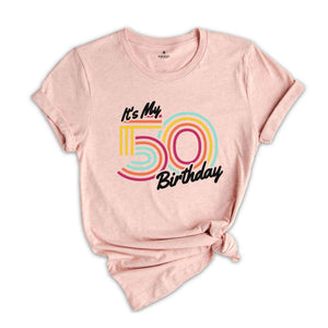 It's My 50 Birthday Shirt, Retro Birthday Shirt, Birthday Gift For Women, Birthday Gift For Men, Birthday Party Shirt, Birthday Shirt