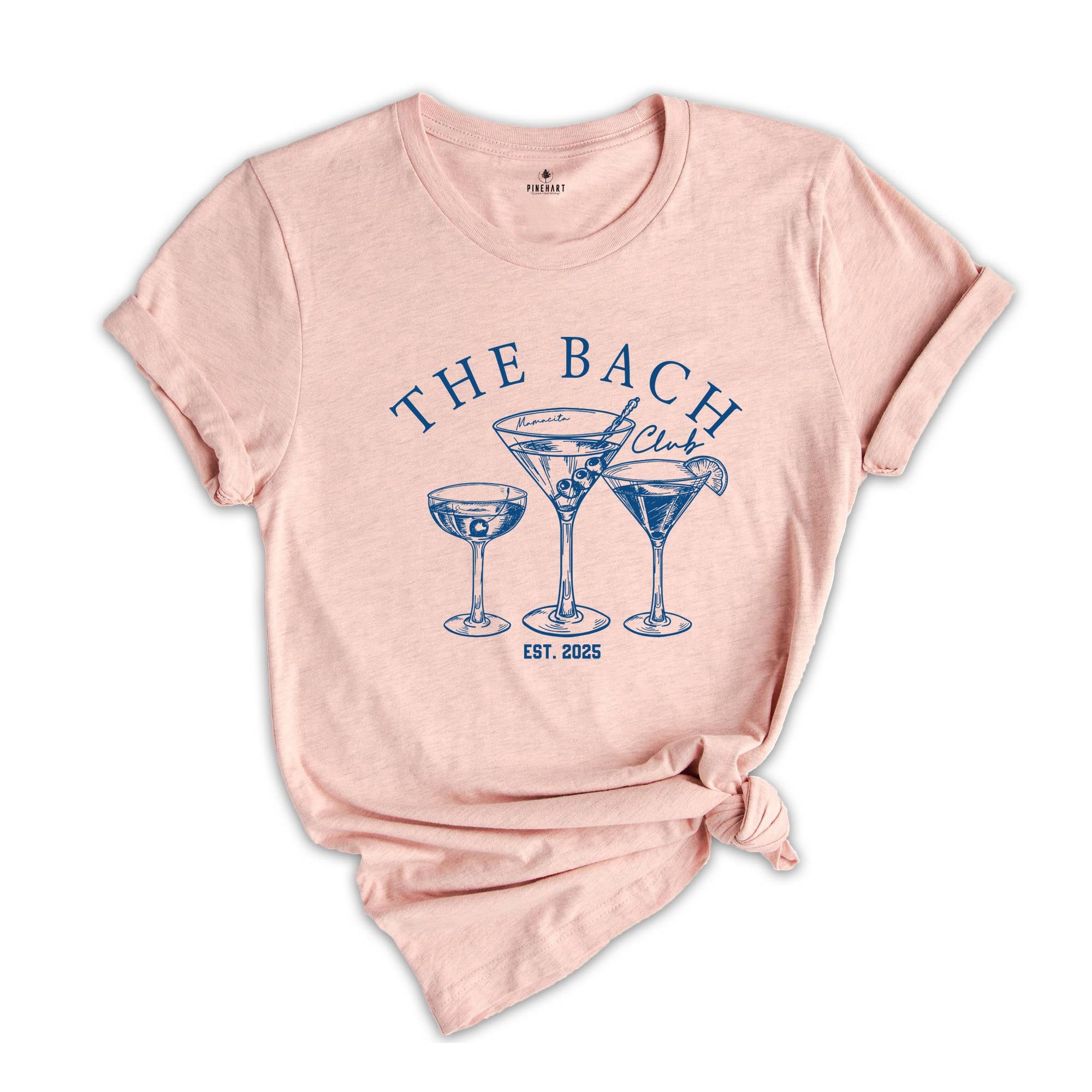 The Bach Club Shirt, Est 2025 Shirt, Y2k Shirt, Summer Vibe Shirts, Y2k Summer Shirts, Vintage Summer Shirts, Margarita Shirts