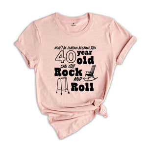 Funny 40 Year Old Shirt, 40 Years Shirt, Funny Birthday Shirt, Birthday Gift, 40th Birthday Party, 40 Years Old Shirt, Birthday Crew Shirt