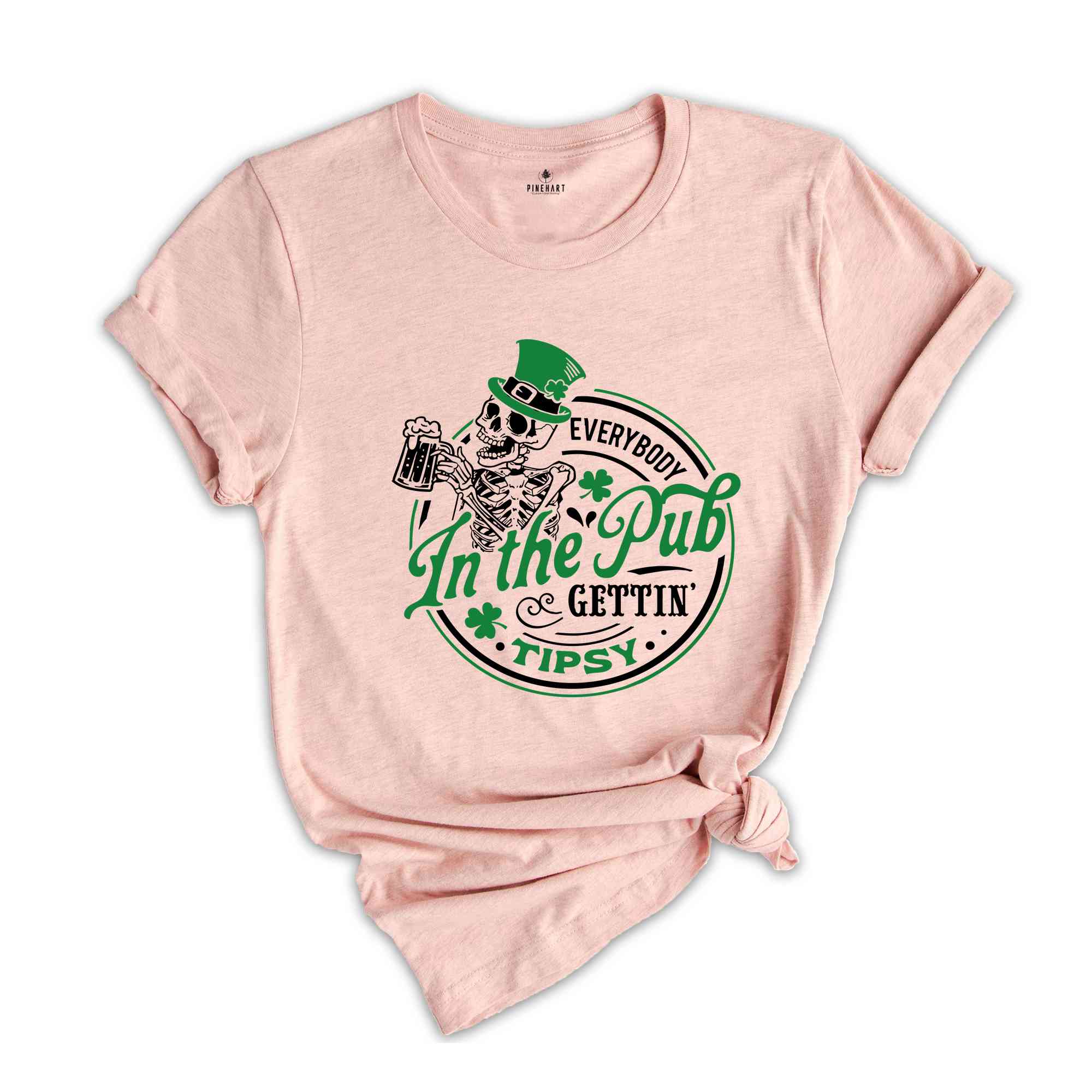 Everybody In The pub Gettin’ Tipsy Shirt, St Paddy's Shirt, St Patricks Day Shirt, Patrick Shirt, St Patrick's Day Shirt