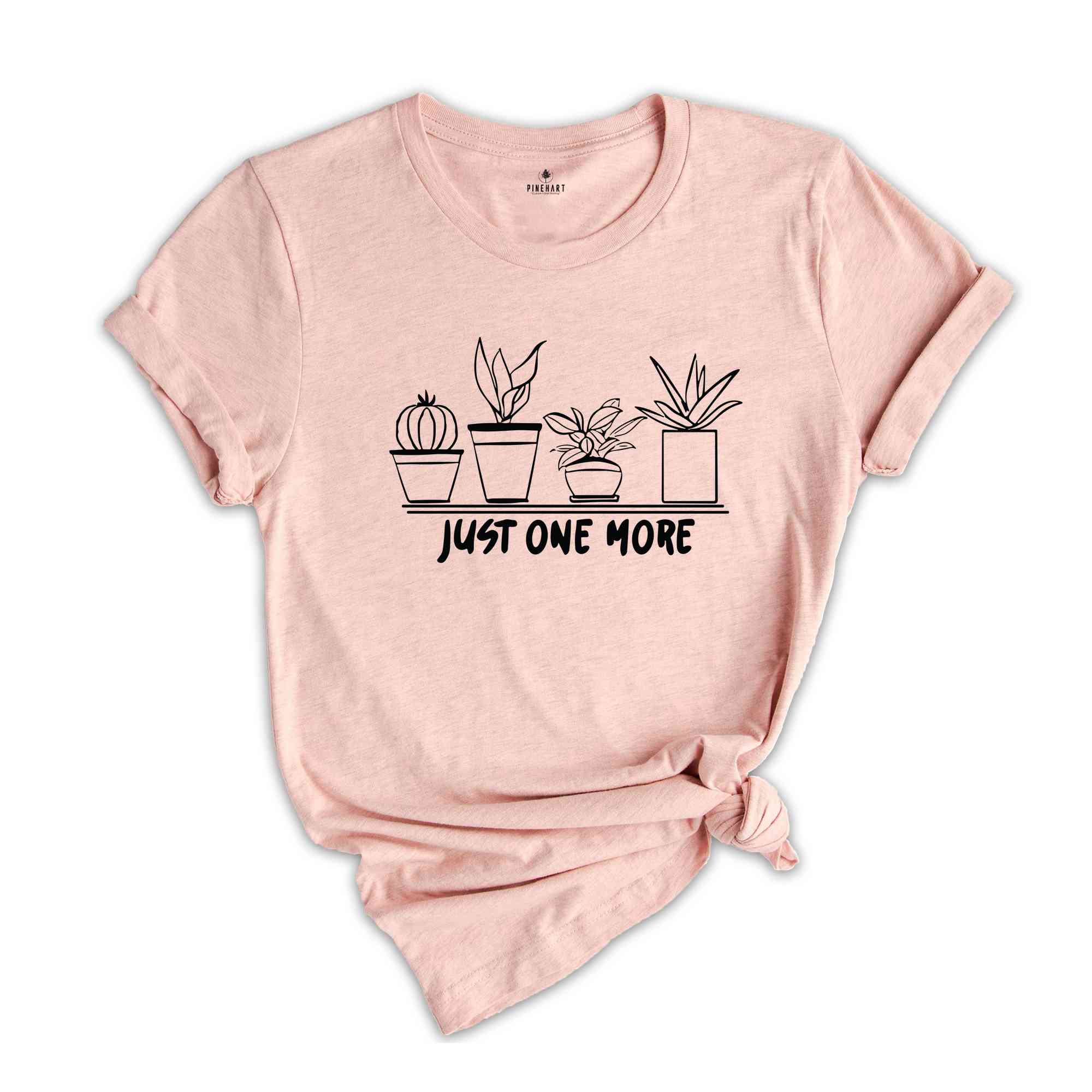 Just One More Plant T-Shirt, Plant Lady T-Shirt, Gardening Shirt, Plant Mom Shirt, Plant Mom Gifts, Nature Lover Shirt