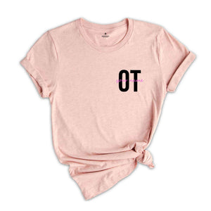 OT Custom Name Shirt, Occupational Therapy Shirt, Personalized Occupational Therapy Shirt, Custom Shirt