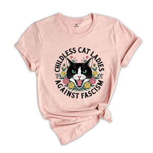 Childless Cat Lady Against Fascism Shirt, Feminist Shirt, Vote 2024, Cat Lady Shirt, Women Rights Shirt, Liberal Shirts, Anti Trump Shirt