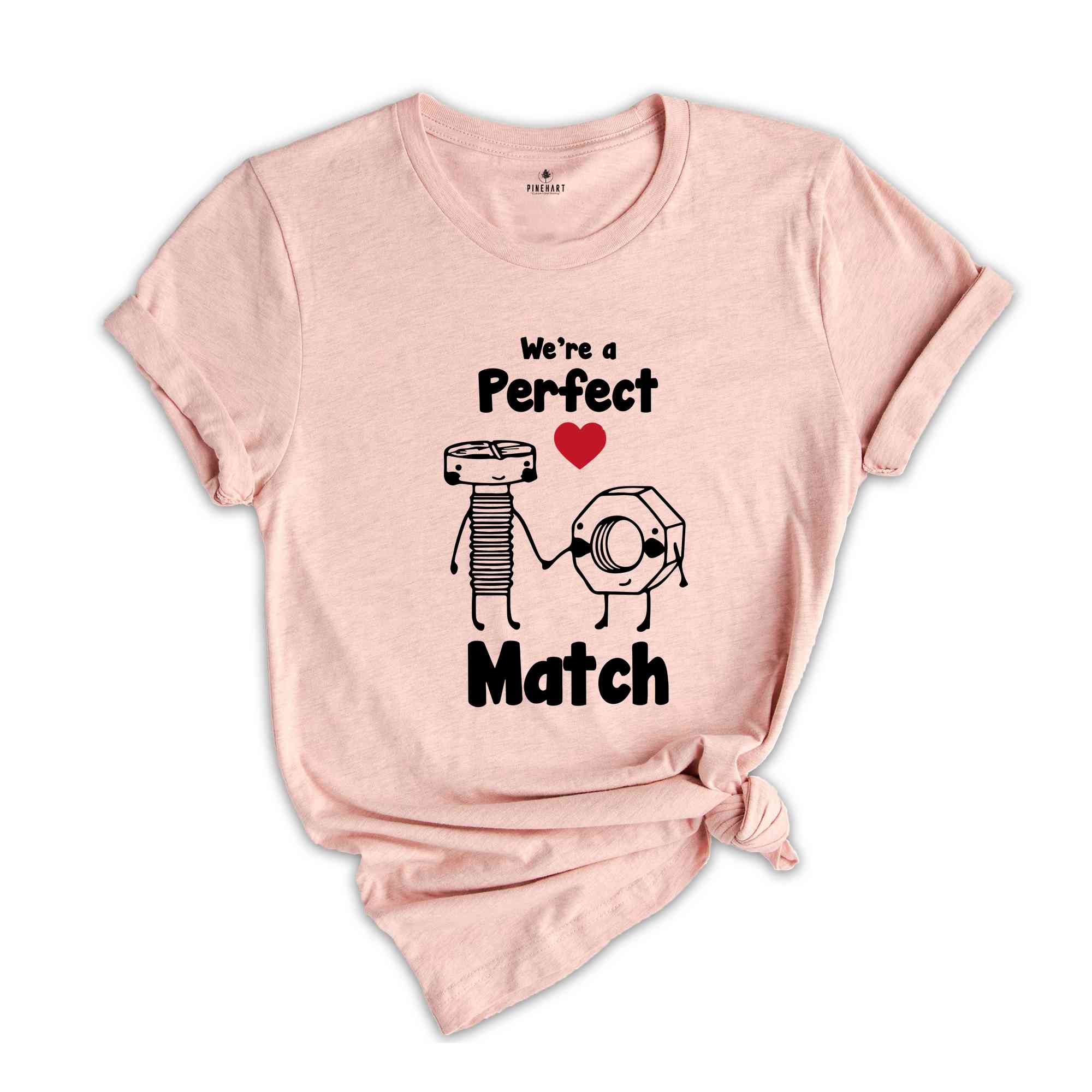 We're A Perfect Match Shirt, Couple Valentine Shirt, Valentines Day Gift, Matching Couple Love Tee, Matching Gift For Valentines