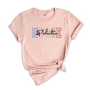 Pediatric Nurse Shirt, PN T-Shirt, Peds Nurse Shirt, Pediatric Grad Shirt, Nurse Appreciation Shirt, Pediatric Nurse Gift