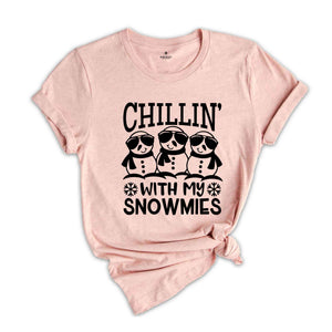 Chillin' With My Snowmies Shirt, Funny Christmas Shirt, Christmas Party Shirt, Cute Christmas Shirt, Christmas Gift, Holiday Shirts