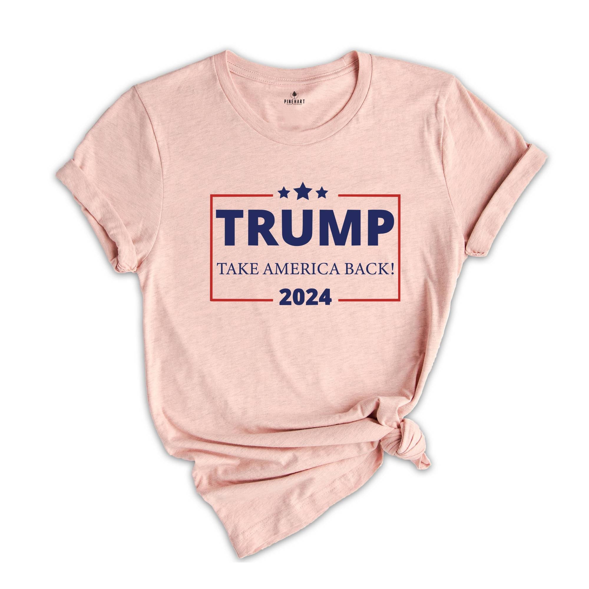 Trump 2024 Take America Back T-Shirt, President Trump Shirt, Political Donald Trump Shirt, Republican Shirts, Take America Back Trump