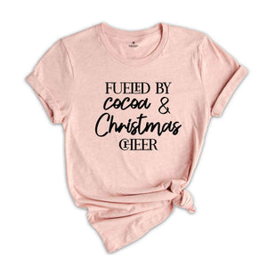 Fueled By Hot Cocoa and Christmas Cheer Shirt, Christmas Shirt, Christmas Gift, Christmas Pajamas, Christmas Drinking, Christmas Beer Shirt