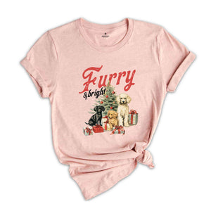 Furry & Bright Shirt, Christmas Shirt, Christmas Dog Shirt, Christmas Gift Shirts, Christmas Tree, Merry Christmas Shirt